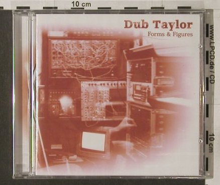 Dub Taylor: Forms & Figures, FS-New, raum...musik(020), D, 2001 - CD - 91852 - 11,50 Euro