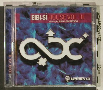 DJ Puku & Eric Entrena: Eibi-Si-House Vol. 3, FS-New, Vendetta(), E,  - 2CD - 92465 - 10,00 Euro