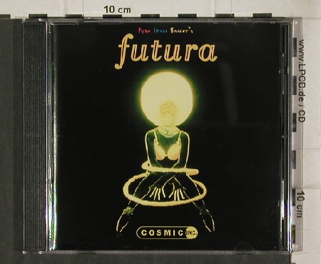 Cosmic Inc.: Futura(Pyro Space Ballet's), Logic(74321231232), D, 1995 - CD - 92728 - 10,00 Euro