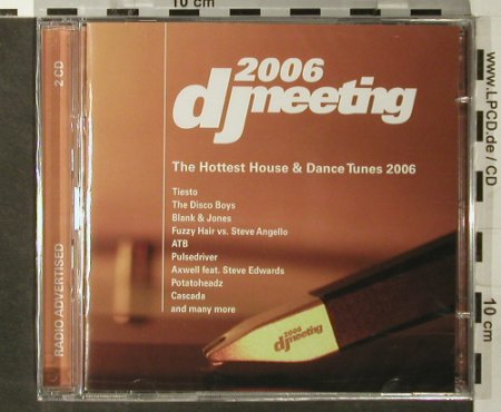 V.A.DJ Meeting 2006: The Hottest House&DanceTunes,FS-New, BUMP! Recordings(), , 2006 - 2CD - 93584 - 10,00 Euro