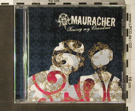 Mauracher: Kissing My Grandma, FS-New, Kind Label(), EU, 2005 - CD - 93752 - 11,50 Euro