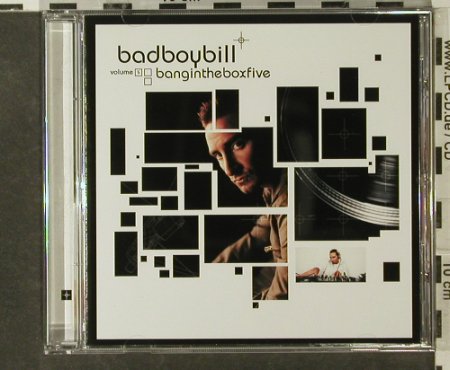 Bad Boy Bill: Bangin The Box Five, Vol.5, ClubTools(0133442CLU), EU, 2001 - CD - 95193 - 10,00 Euro
