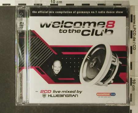 V.A.Welcome To The Club 8: 37 Tr., FS-New, Klubbstyle Media(535.0008.2), EU, 2006 - 2CD - 96182 - 10,00 Euro