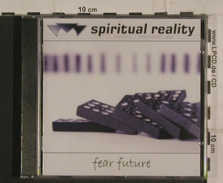 Spiritual Reality: Fear Future, FS-New, Scanner(SCAN 048), D, 2005 - CD - 99799 - 7,50 Euro