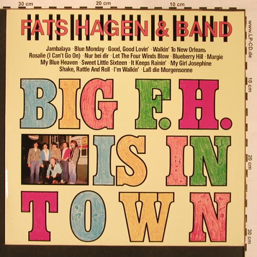 Fats Hagen & Band: Big F.H.Is In Town, Ariola(205 095-270), D, 1982 - LP - X8759 - 7,50 Euro