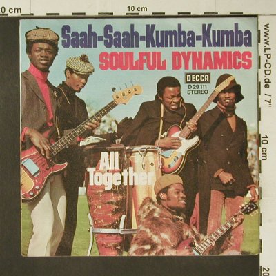 Soulful Dynamics: Saah-Saah-Kumba-Kumba / All Togethe, Decca(D 29 111), D,  - 7inch - S7428 - 2,00 Euro