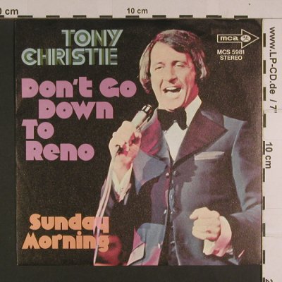 Christie,Tony: Don't Go Down To Reno / Sunday Morn, MCA(MCS 5981), D, Ri, 1972 - 7inch - S7810 - 2,00 Euro