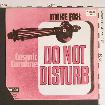Fox,Mike: Do Not Disturb / Cosmic Caroline, Decca(6.12032 AC), D, co, 1977 - 7inch - S8764 - 2,50 Euro