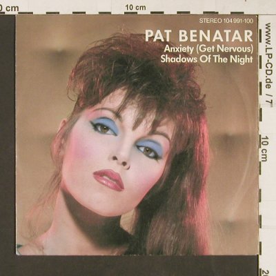 Benatar,Pat: Anxiety / Shadows In The Night, Chrysalis(104 991-100), D, 1982 - 7inch - S9213 - 2,50 Euro