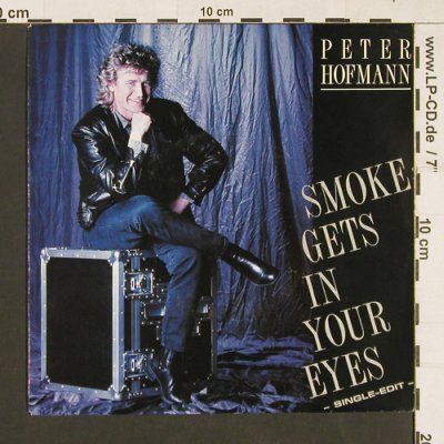 Hofmann,Peter: Smoke Gets In Your Eyes/Love Hurts, CBS(651232 7), NL, 1987 - 7inch - S9460 - 3,00 Euro