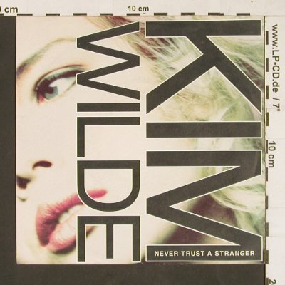 Wilde,Kim: Never Trust A Stranger, MCA(257 821-7), D, 1988 - 7inch - S9819 - 1,50 Euro