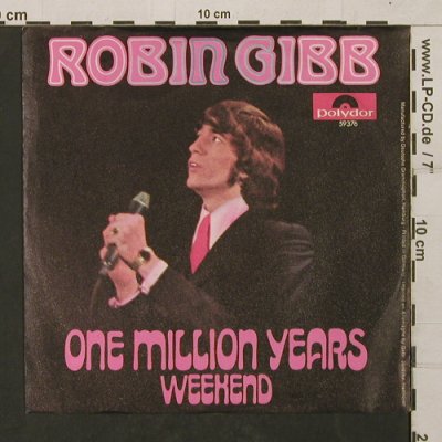 Gibb,Robin: One Million Years / Weekend, Polydor(59 376), D, 1969 - 7inch - T1348 - 3,00 Euro