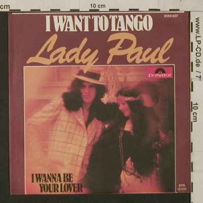 Lady Paul: I want to Tango/I wanna be your lov, Polydor(2056 657), D, 1977 - 7inch - T1530 - 2,50 Euro