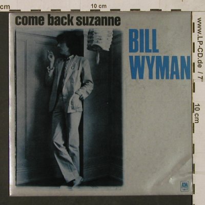 Wyman,Bill: Come Back Suzanne/Seventeen, AM(AMS 9173), NL,m/vg+, 1981 - 7inch - T1533 - 4,00 Euro