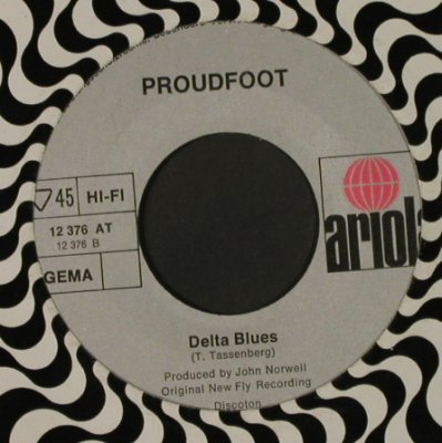 Proudfoot: Delta Queen / Delta Blues, LC, Ariola(12 376 AT), D,  - 7inch - T1719 - 3,00 Euro