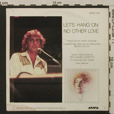 Manilow,Barry: Let's Hang On / No Other Love, Arista(ARIST 429), UK, 1981 - 7inch - T2135 - 2,00 Euro