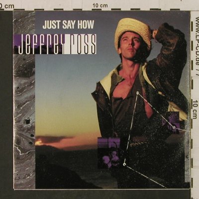 Ross,Jeffrey: Just Say How / Can't Run Away, Polydor(887 377-7), D, 1988 - 7inch - T2279 - 1,50 Euro