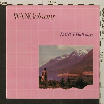Wang Chung: Dancehall Days / There Is A Nation, Geffen(A 3837), NL, 1983 - 7inch - T2762 - 2,50 Euro