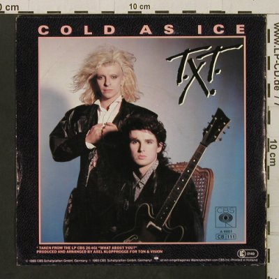 T.X.T.: Cold As Ice / Bad Boys, CBS(A 6551), D, 1985 - 7inch - T2771 - 1,50 Euro