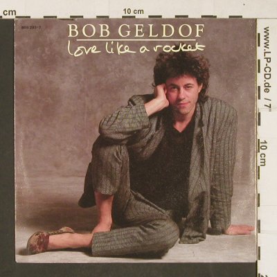 Geldof,Bob: Love like a Rocket, Mercury(888 293-7), D, 1986 - 7inch - T317 - 2,00 Euro