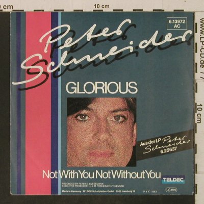 Schneider,Peter: Glorious/Not With You NotWithoutYou, Teldec(6.13972), D, 1983 - 7inch - T3291 - 2,00 Euro