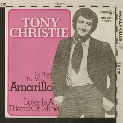 Christie,Tony: Amarillo / Love Is A Friend Of Mine, MCA(MCS 5391), D,  - 7inch - T3347 - 2,50 Euro