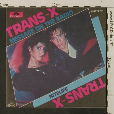 Trans-X: Message On The Radio / Nitelife, Polydor(815 773-7), D, 1983 - 7inch - T3536 - 2,50 Euro