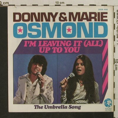 Osmond,Donny & Mary: I'm Leaving it(all) up to you, MGM(2006 446), D, 1974 - 7inch - T3821 - 2,50 Euro