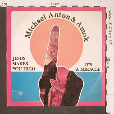 Anton,Michael & Amok: Jesus makes you high,prod.A.Reichel, Metronome(M 25 372), D, 1971 - 7inch - T4286 - 12,50 Euro