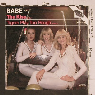 Babe: The Kiss / Tigers play too rough, TTR Rec.(PB 5783), D, 1980 - 7inch - T4580 - 3,00 Euro
