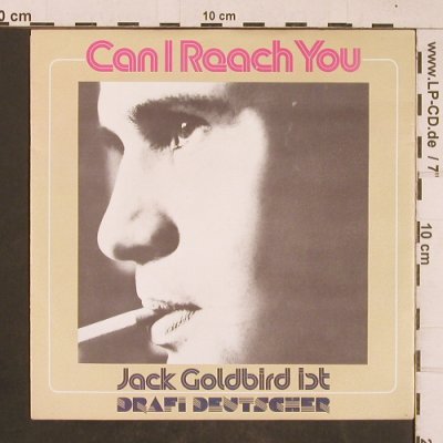 Goldbird,Jack  ist D.Deutscher: Can I Reach You, CBS(CBS S 6185), D, 1979 - 7inch - T4594 - 2,50 Euro