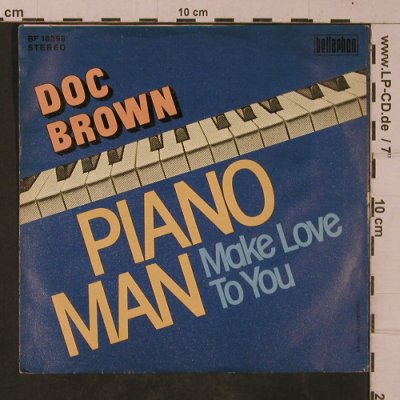 Doc Brown: Piano Man / Make Love to you, Bellaphon(BF 18398), D, 1975 - 7inch - T4746 - 3,00 Euro