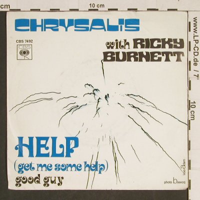 Chrysalis with Ricky Burnett: Help / Good Guy, CBS(7492), NL, 1971 - 7inch - T516 - 3,00 Euro