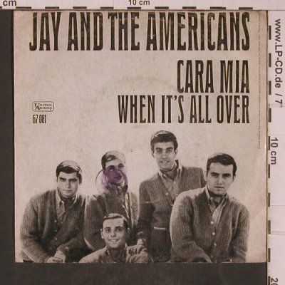 Jay and the Americans: Cara Mia / When it's over,R-Stamp, UA(67 081), D,VG-/vg-, 1965 - 7inch - T5381 - 7,50 Euro