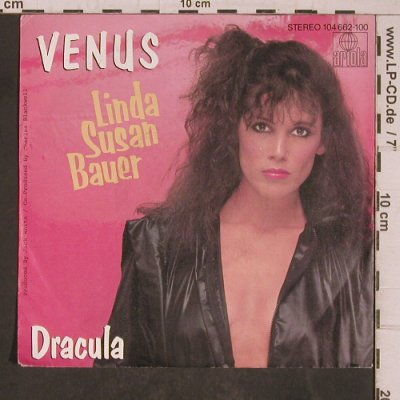 Bauer,Linda Susan: Venus / Dracula, vg-/vg+, Ariola,Bad cond.(104 662-100), D, 1982 - 7inch - T5457 - 2,50 Euro