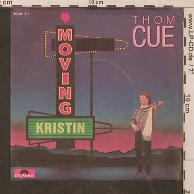Cue,Thom: Moving / Kristin, Polydor(883 211-7), D, 1985 - 7inch - T5682 - 3,00 Euro