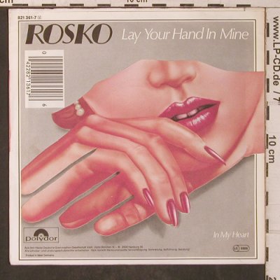 Rosko: Lay Your Hand In Mine, Polydor(821 361-7), D, 1984 - 7inch - T5711 - 4,00 Euro