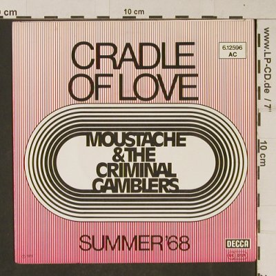Moustache & The Criminal Gamblers: The Cradle of Love/Summer'68, Decca(6.12596 AC), D, 1979 - 7inch - T639 - 2,50 Euro
