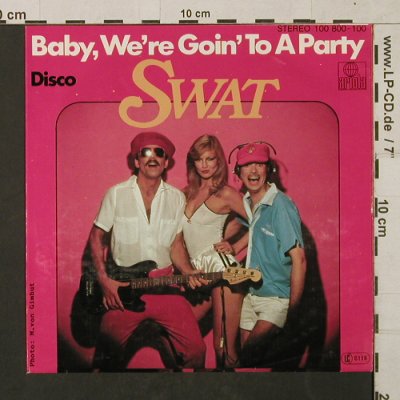 Swat: Baby,we're goin'to a Party/Disco, Ariola(100 800-100), D, 1979 - 7inch - T1458 - 3,00 Euro