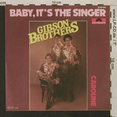 Gibson Brothers: Baby,It's the Singer, Polydor(2040 189), D, 1977 - 7inch - T1592 - 3,00 Euro