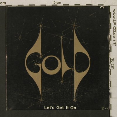 Gold: It's Alright(In the Night)/Let's ge, Ariola(17 804 AT), D, CO, 1977 - 7inch - T1596 - 5,00 Euro