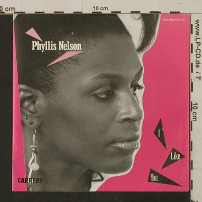 Nelson,Phyllis: I Like You / Reachin', Carrere(CAR 883 725-7), D, 1985 - 7inch - T2527 - 2,00 Euro