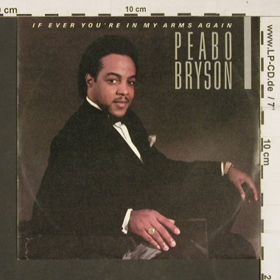 Bryson,Peabo: If Ever You're In My Arms Again, Elektra(969728-7), D, 1984 - 7inch - T265 - 2,00 Euro