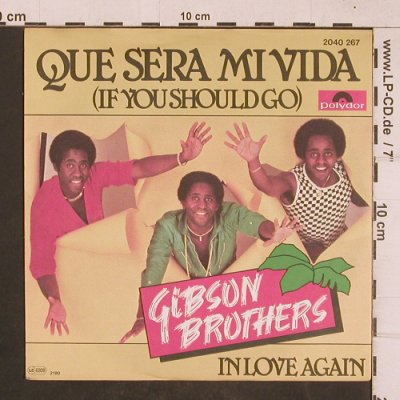 Gibson Brothers: Que Sera Mi Vida, Polydor(2040267), D, 1977 - 7inch - T4616 - 3,00 Euro