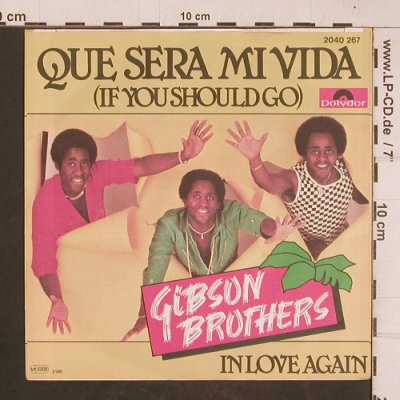 Gibson Brothers: Que Sera Mi Vida, Polydor(2040267), D, 1977 - 7inch - T4616 - 3,00 Euro