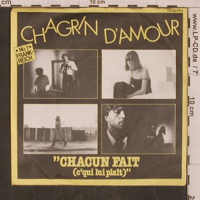 Chagrin D'Amour: Chacun Fait, vg+/vg+, Barclay(0036.054), D,  - 7inch - T5736 - 5,00 Euro