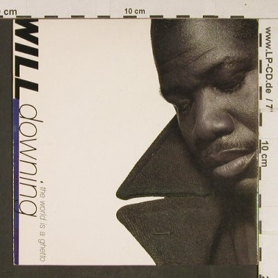 Downing,Will: The World is a Ghetto, 4th bWay(BWR 211), UK, 1991 - 7inch - T655 - 2,50 Euro