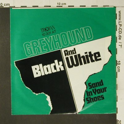 Greyhound: Black and White, Trojan(10 301 AT), D,  - 7inch - S7411 - 4,00 Euro