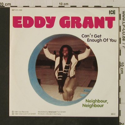 Grant,Eddy: Can't Get Enough Of You/Neighbour,N, Ice(INT 111.103), D, 1981 - 7inch - T3608 - 3,00 Euro
