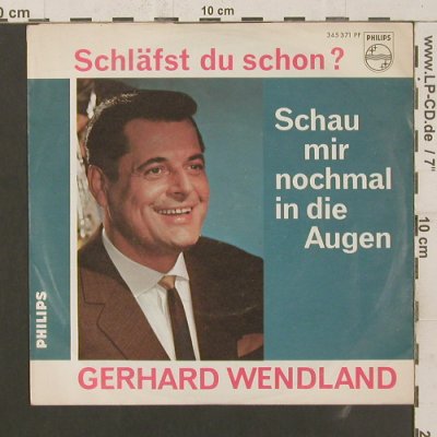 Wendland,Gerhard: Schau mir nochmal in die Augen, Philips(345 371 PF), D,  - 7inch - S8389 - 2,50 Euro